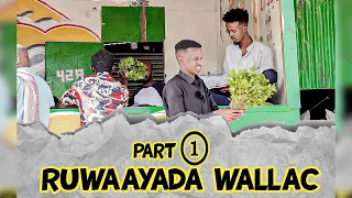 Ruwaayada walac & wareer part 1 2024