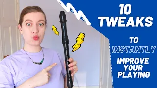 10 Ways to INSTANTLY Improve Your Playing! | Team Recorder