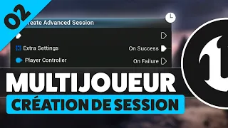 Création de session - Créer un jeu multijoueur Unreal Engine (STEAM) #02