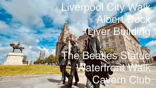 Liverpool Walking Tour - Albert Dock, Liver Building, The Beatles Statue & More Sights | 4K 3D Audio