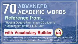 70 Advanced Academic Words Ref from "Regina Dugan: From mach-20 glider to hummingbird drone | TED"