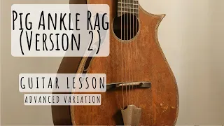 Pig Ankle Rag V2: Guitar Lesson