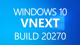 Windows 10 Build 20270 - Where Are the New Features + Cortana Improvements!