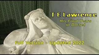 T E Lawrence - His Final Years in Dorset