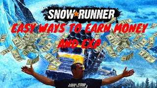 Easy Ways To Earn More Money And Exp Without Cheating In Snowrunner