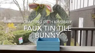 Crafting with Kimberly: Faux Tin Tile Bunny