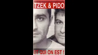 Tzek & Pido - Et qui on est !