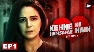 Kehne Ko Humsafar Hain S3 Full Episode 1 | Gurdeep Kohli,Ronit Bose Roy