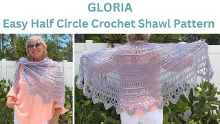 Gloria Easy Half Circle Crochet Shawl Pattern Shawl and Edging Tutorial