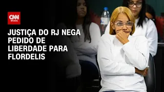 Flordelis tem pedido de liberdade negado pela Justiça do RJ | LIVE CNN