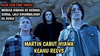 Enaknya Punya Mesin Waktu Bisa Ngerubah Sejarah | Alur Film Bill & Ted Bogus Journey