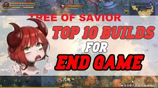 Top 10 Builds For End Game - Tree Of Savior
