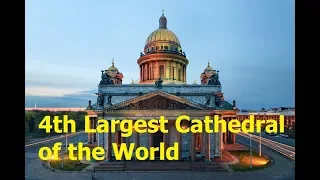 4th Largest Cathedral in the World - St Isaac's Cathedral in St. Petersburg Russia