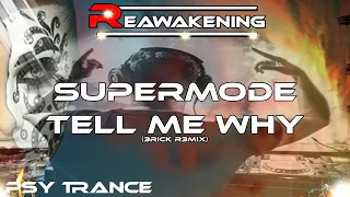 Psy-Trance ♫ Supermode - Tell Me Why (3RICK Remix)