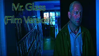 Mr. Glass (Film Version) - Unbreakable (2000)