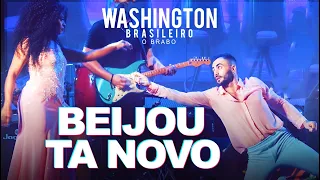 BEIJOU TA NOVO  - Washington Brasileiro (DVD Tome Piseiro Ao Vivo)