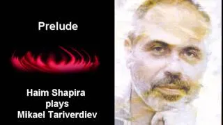 Haim Shapira plays PRELUDE by Tariverdiev