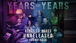 Years And Years Soundtrack - Ashes to Ashes - BBC One