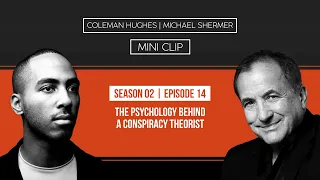 The Psychology behind a Conspiracy Theorist with Michael Shermer