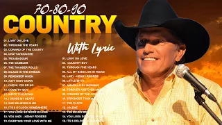 George Strait, Alan Jackson, Kenny Rogers, Dolly Parton - Best Classic Country Songs Of 1990s Lyrics