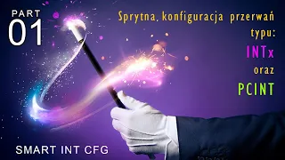 Sprytna konfiguracja przerwań INTx oraz PCINT ( Sztuczki w C ) - Part 01