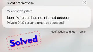 Fix private dns server cannot be accessed || wifi connected but no internet access in android