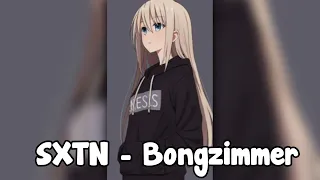 SXTN - Bongzimmer (Nightcore)