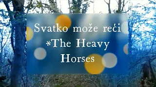 The Heavy Horses   Anyone can tell