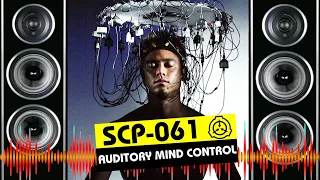 SCP-061 | Auditory Mind Control (SCP Orientation)