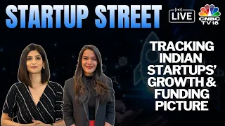 LIVE | Latest Developments From The Startup Space | Startup Street | Business News | CNBC TV18