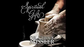 Chuck Missler - Spiritual Gifts (pt.1)