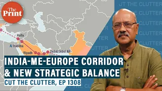 India-Middle-East-Europe Corridor, geopolitics, strategic rebalancing, and meaning for China’s BRI