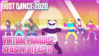 Just Dance 2020: Virtual Paradise: Season 3 | Teaser | Ubisoft [US]