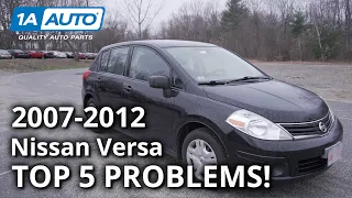 Top 5 Problems Nissan Versa Hatchback 2007-2012 1st Generation