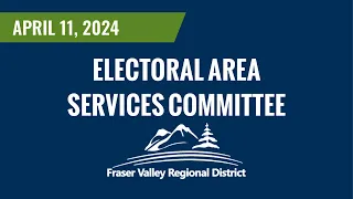 Electoral Area Services Committee Meeting - April 11, 2024