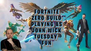 ZERO BUILD - BATTLE ROYALE PLAYING AS JOHN WICK TUESDAY FUN