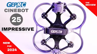 NEW GEPRC Cinebot 25 - Impressive - The Review