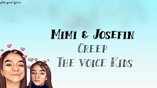 Mimi & Josefin - Creep (Lyrics) - Blind Auditions | The Voice Kids 2019