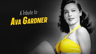 A Tribute to AVA GARDNER