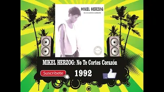 Mikel Herzog - No Te Cortes Corazon (Radio Version)