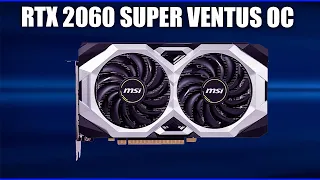 Видеокарта MSI GeForce RTX 2060 SUPER VENTUS OC