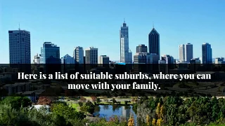 Best Perth Suburbs To Move With Your Family