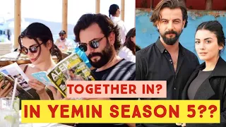 Özge yagiz and Gökberk demirci in Yemin season 5?