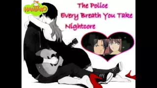 Nightcore - The Police - Every Breath You Take