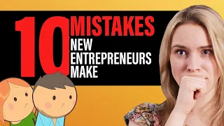 10 MISTAKES Entrepreneurs Make That Cause Their Businesses To FAIL...