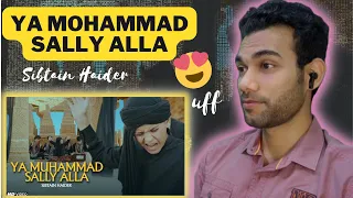 Ask Indian Reaction To YA MUHAMMAD SALLY ALLA , QAWALI | SIBTAIN HAIDER | RABI UL AWAL