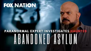 Owners of haunted asylum encounter CREEPY paranormal spirits | Fox Nation