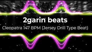 🔥🔥🔥 2garin beats - Cleopatra 147 BPM (Jersey Drill Type Beat) 🔥🔥🔥