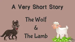 Short stories | Moral Stories | The wolf and the lamb | #shortstoriesinenglish #writtentreasures