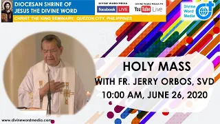 Live 10:00 AM Holy Mass with Fr Jerry Orbos SVD - June 25,  2020  Friday